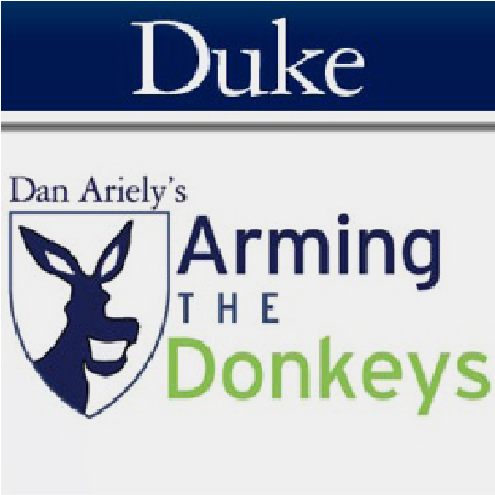 Duke University and Dan Ariely’s Arming the Donkeys