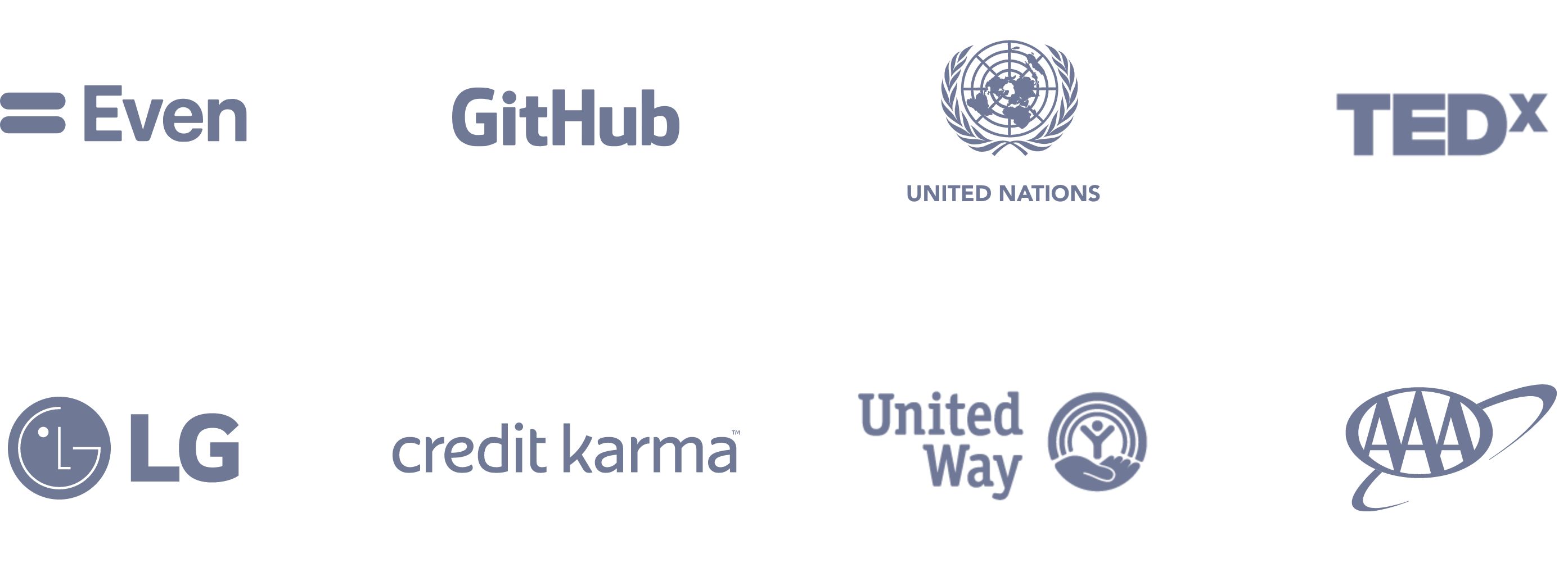 Some of our clients: Stanford - GitHub - reali - credit karma - United Nations - TEDx - United Way - Callan