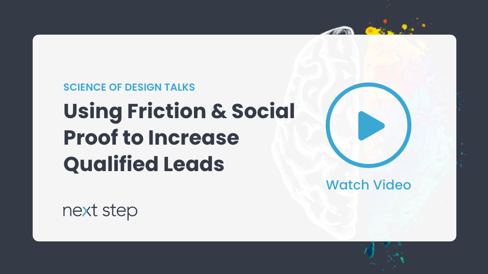 Using Friction & Social Proof to Increase Qualified Leads